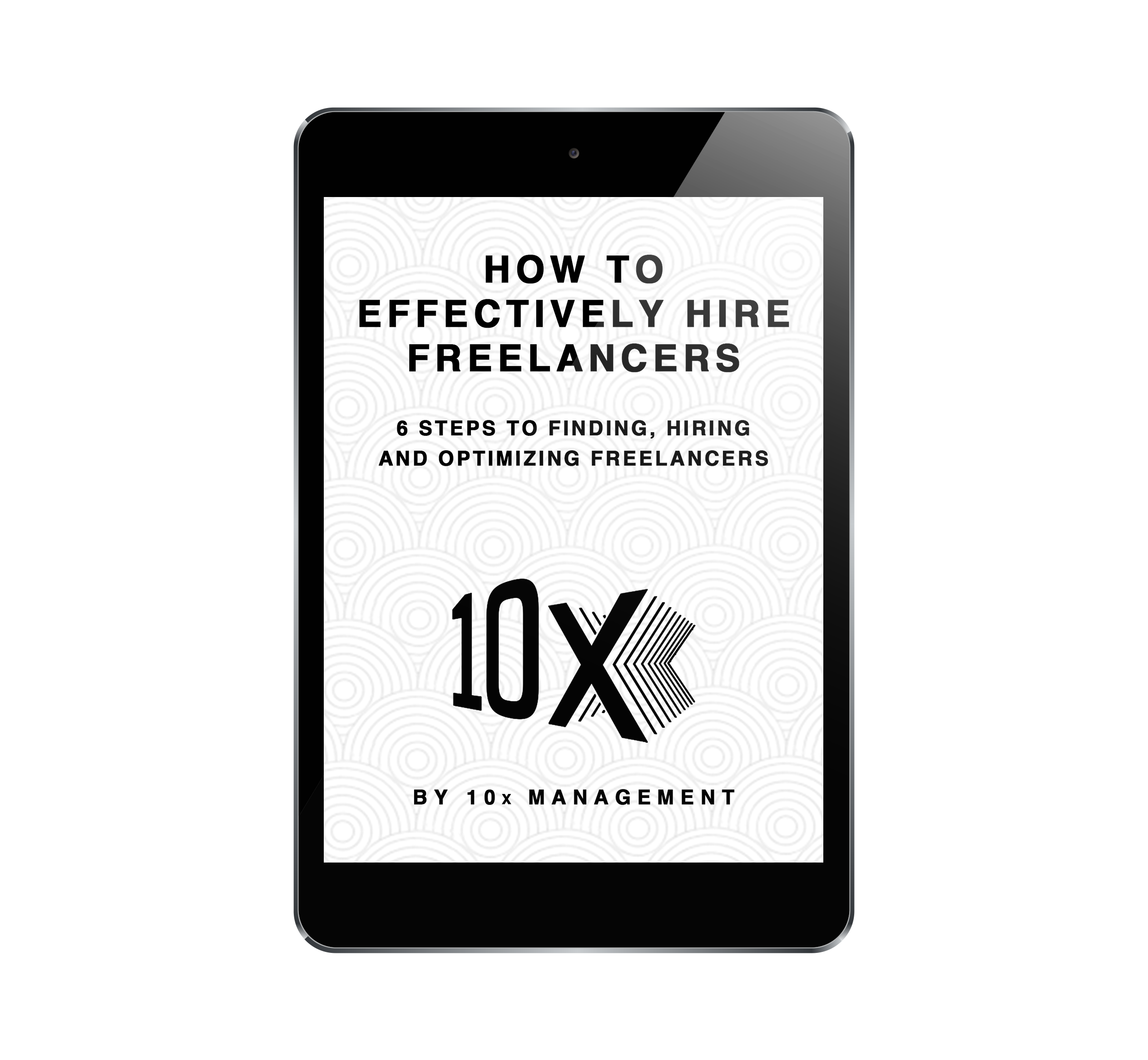 6 Steps to Finding, Hiring and Optimizing Freelancers_iPad 6 Steps to Finding, Hiring and Optimizing Freelancers_iPad